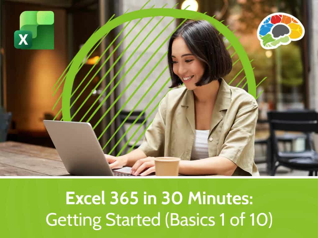 Excel 365 in 30 Minutes - Getting Started (Basics 1 of 10)