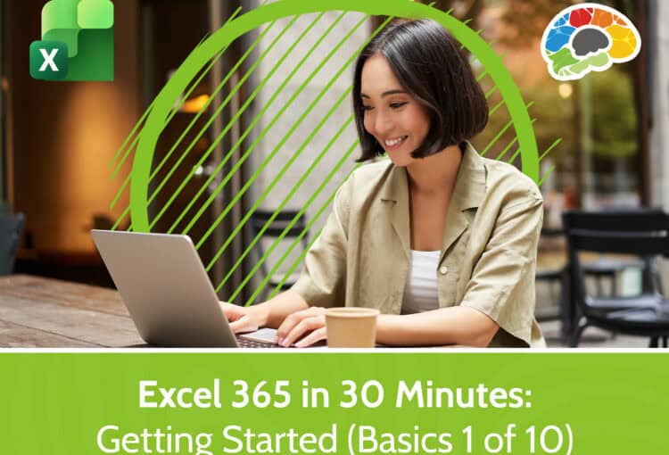 Excel 365 in 30 Minutes - Getting Started (Basics 1 of 10)