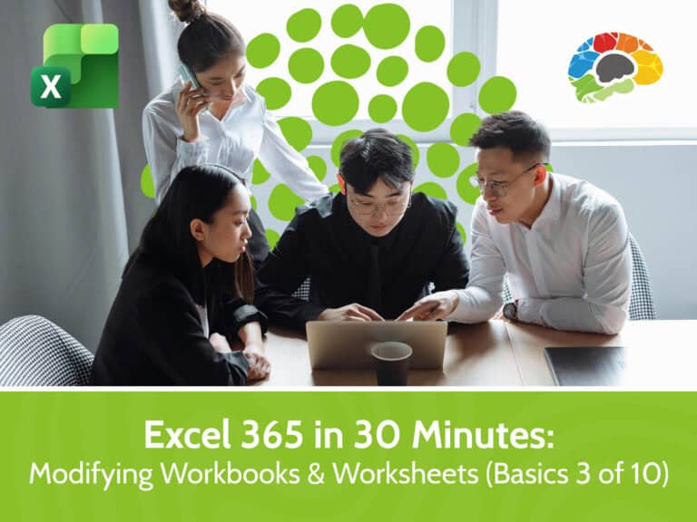 Excel 365 in 30 Minutes - Modifying Workbooks & Worksheets (Basics 3 of 10)