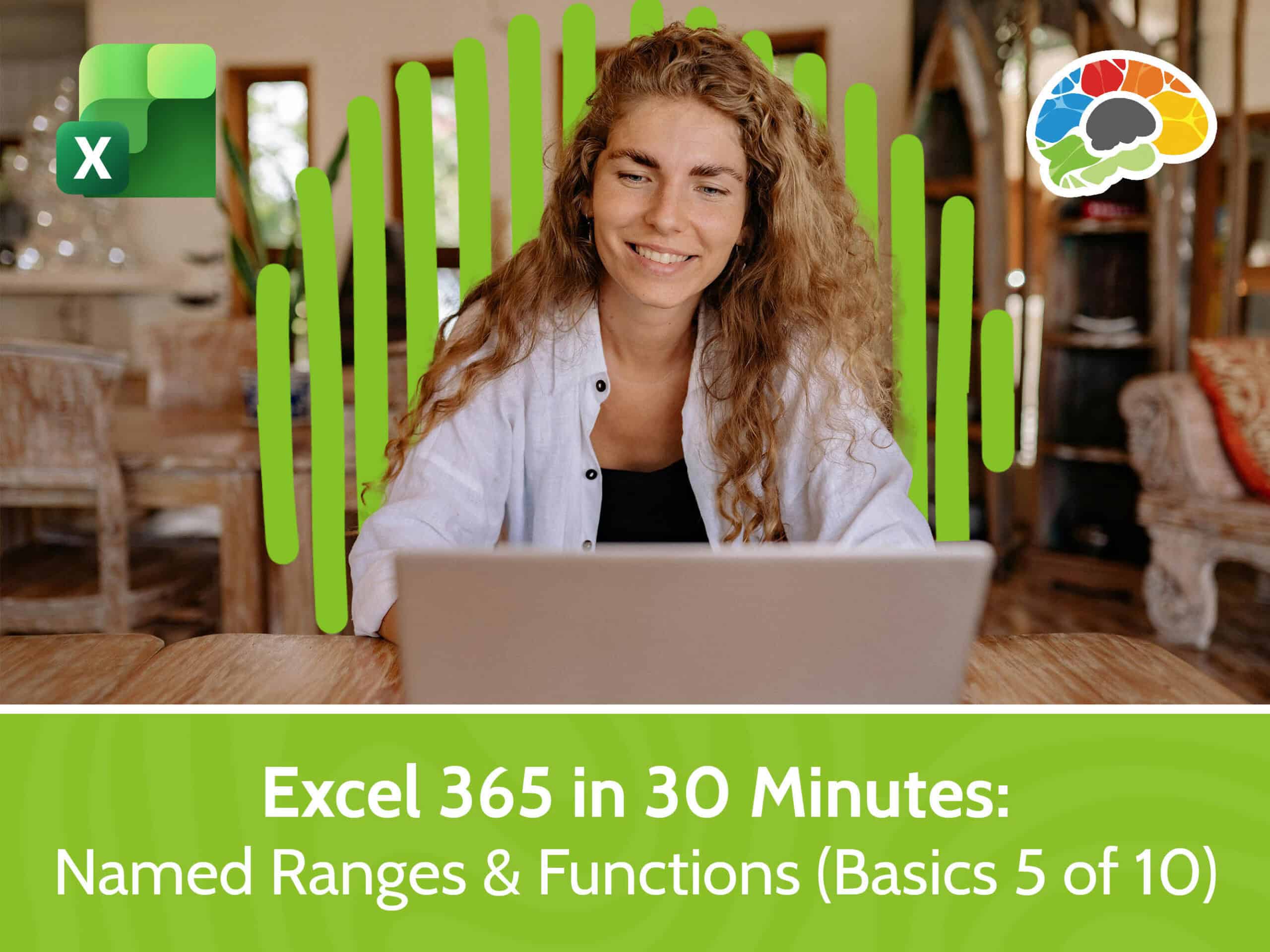 Excel 365 in 30 Minutes - Named Ranges & Functions (Basics 5 of 10)