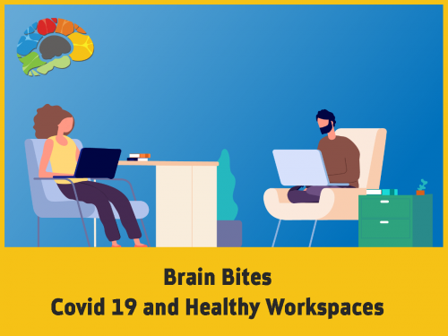 Brain Bites - COVID 19 and healthy workspaces (1)