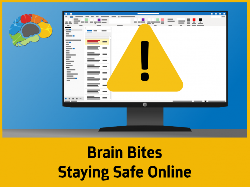 Brain Bites: Staying Safe Online