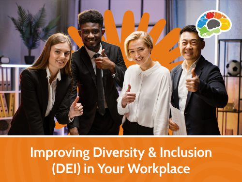 Improving Diversity & Inclusion (DEI) in Your Workplace