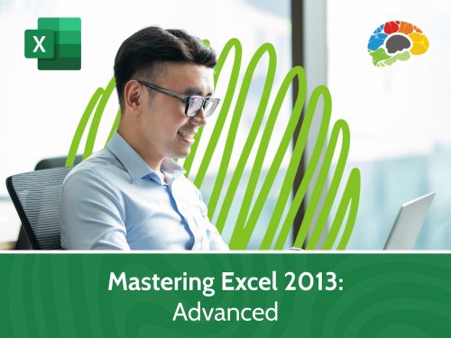 Mastering Excel 2013 – Advanced