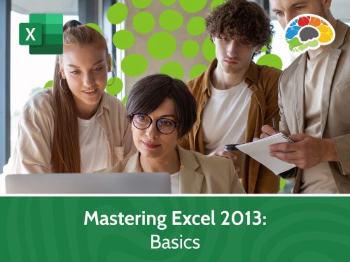 Mastering Excel 2013 – Basics