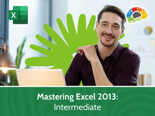 Mastering Excel 2013 – Intermediate