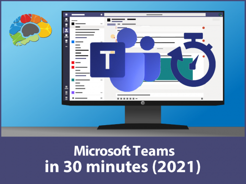 Microsoft Teams in 30 Minutes 2021